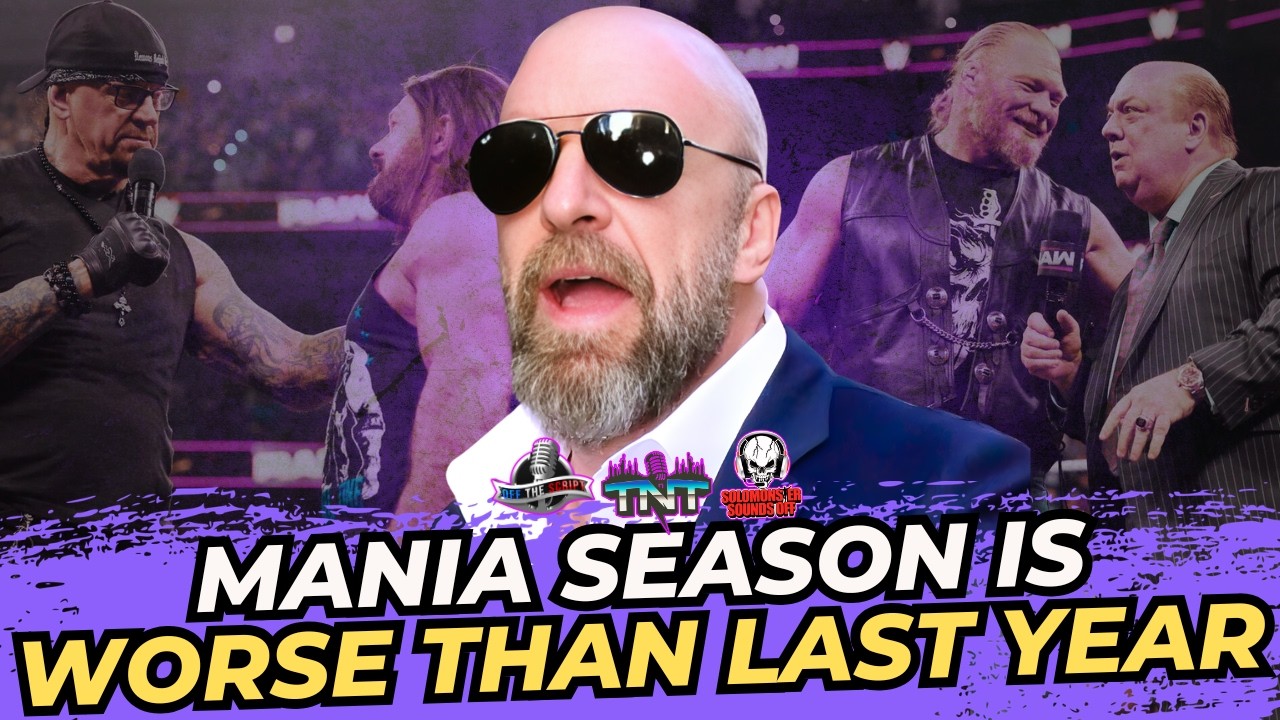 🔴Somehow, Triple H Is Making This Years WrestleMania Season WORSE Than Last Year | TNT #136