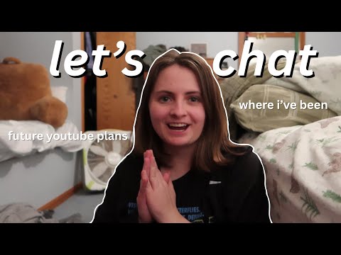 LET’S CHAT 💭 where i’ve been, life updates + future channel plans