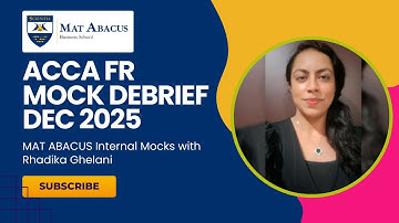 ACCA FR Mock Debrief | MAT Abacus Internal Mocks with Rhadika Ghelani