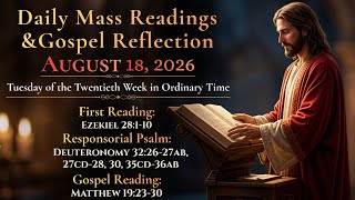 Today s Catholic Mass Readings and Gospel Reflection - Tuesday August 18 2026