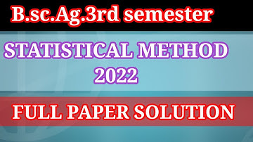 B.sc.Ag.3rd semester Statistical methods 2022 full paper solution. By -#stiphan academy