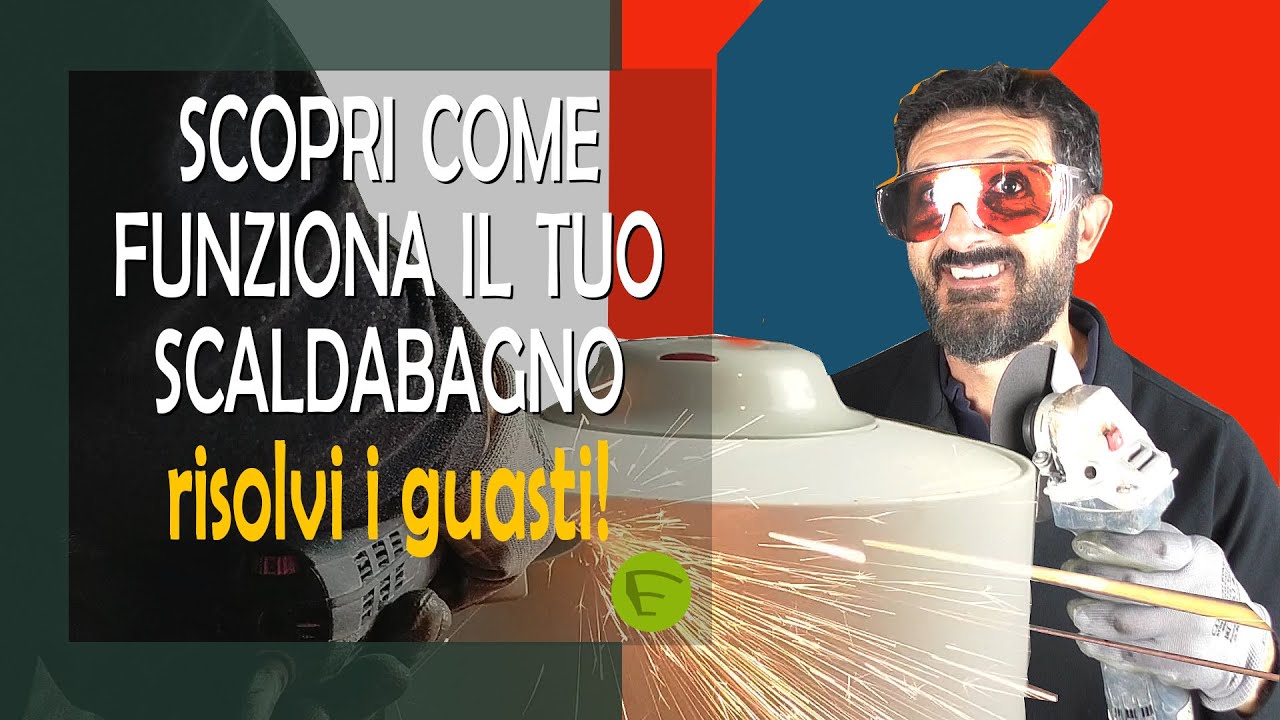 Come funziona lo scaldabagno elettrico: scoprilo e sarai in grado ripararlo!