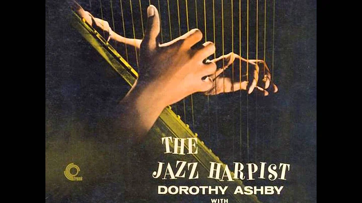 Dorothy Ashby ~ The Jazz Harpist (LP, 1957)