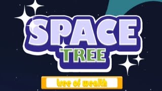 Space Tree Tree Of Wealth Part 2 The Update  Scam Game  Avoid This Game 
