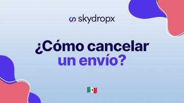 Cómo cancelar un envío 🇲🇽