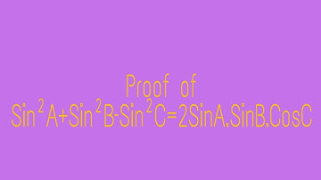 Proof of Sin²A+Sin²B–Sin²C=2SinA.SinB.CosC.