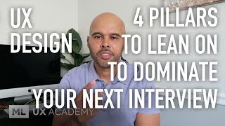 4 Pillars You Can Lean On To Dominate Your Next UX Design Interview