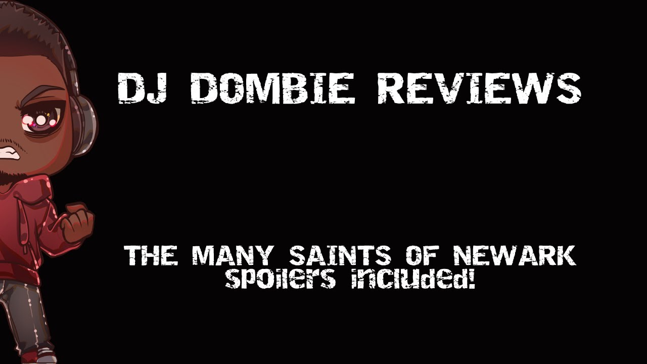 DJ Dombie Reviews...The Many Saints of Newark