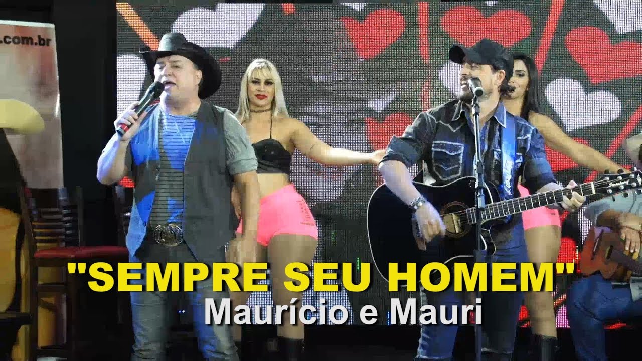 “Sempre seu homem” com Maurício e Mauri - YouTube