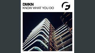 Know What You Do (Original Mix)