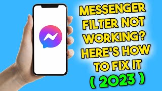 Messenger Filter Not Working? Here's How to Fix It (2023)