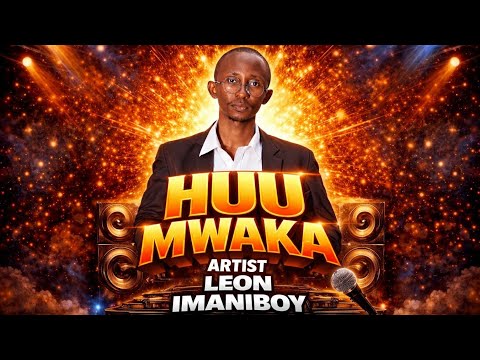 HUU MWAKA LEON IMANIBOY 