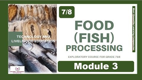 TLE FOOD / FISH PROCESSING  Exploratory Course for Grade 7 &8 MODULE 3- Review Various Formulations