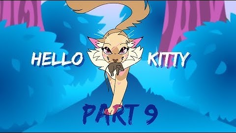 Hello Kitty (A Sleekwhisker MAP) Part 9