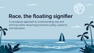 Race, the Floating Signifier - National Water Safety Summit - Sydney, Australia - July 25th, 2025
