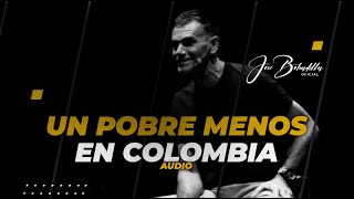 UN POBRE MENOS EN COLOMBIA  José Bobadilla Oficial