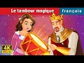 Le tambour magique  the magic drum in french  frenchfairytales