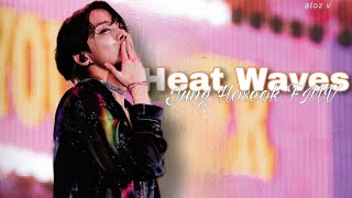 Jung Hoseok/Jhope|| Heat Waves《FMV》Lyrics