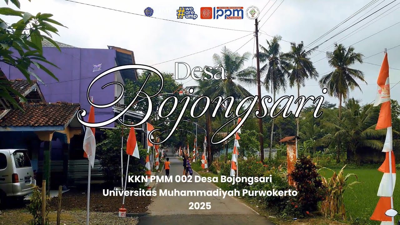 VIDEO PROFIL DESA KKN UMP 2025 | KKN PMM 002 DESA BOJONGSARI