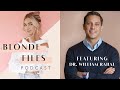 The truth about lipo bbl  other body procedures with dr william rahal the blonde files podcast