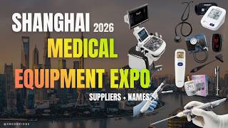 Medical Equipment Expo Shanghai 2026 Walkthrough  100 Suppliers And New Products  Names Included
