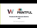 Wix and Printful | How To Choose Products To Sell For Your Print On Demand Store | Video Lesson #3