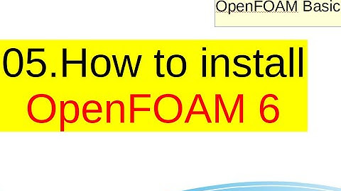[OpenFOAM Basic] How to install OpenFOAM 6 (#05)