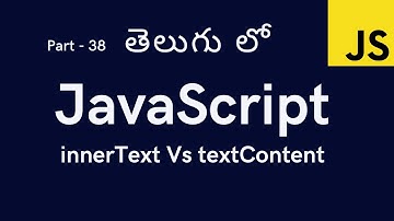 38. innerText Vs textContent in JavaScript || JavaScript Tutorial for Beginners in Telugu