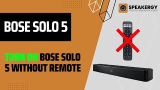 How To Turn On Bose Solo 5 Without Remote? screenshot 5