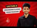 Organizing Classes Using Packages | Lecture 08 Tamil