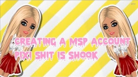 Creating a new MSP account, video got you all SHOOK