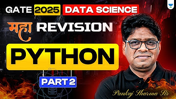 GATE 2025 Data Science | Python Part 2 | Maha Revision by Pankaj Sir