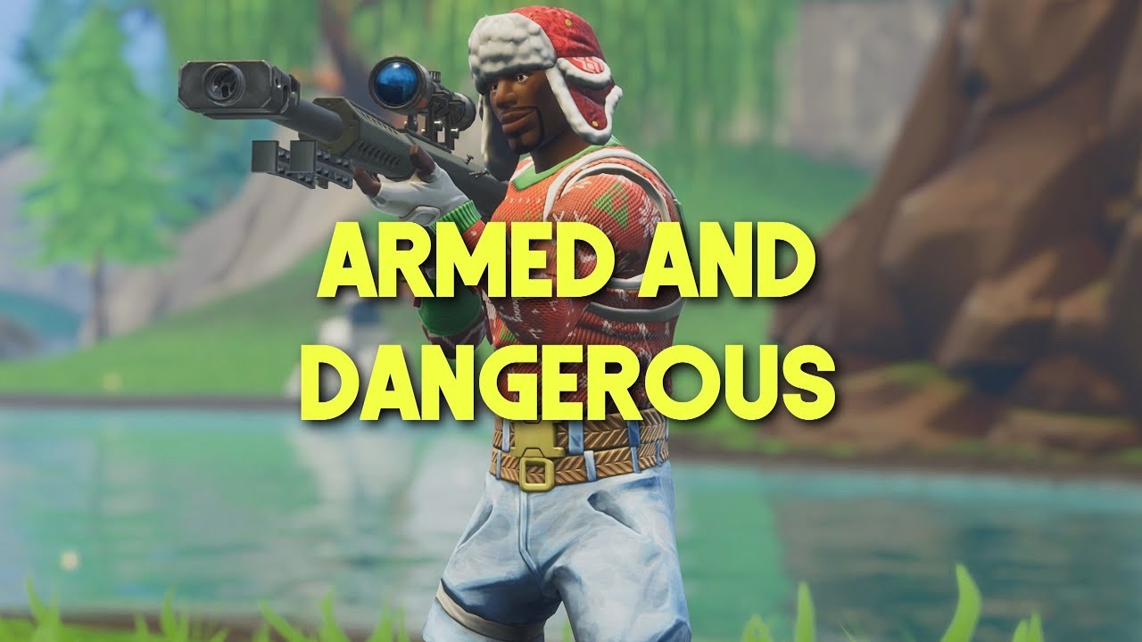Armed And Dangerous Fortnite Montage Fortnite Montage Armed And Dangerous Youtube