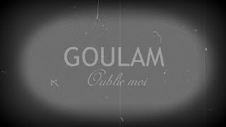 Goulam - Oublie Moi (Video Lyrics) chords