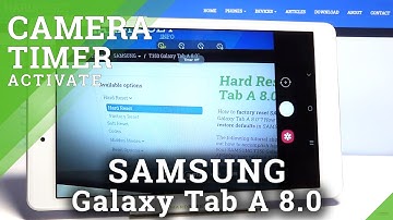 How to Activate Camera Timer in SAMSUNG Galaxy Tab A 8.0’’ – Delay Shutter Release
