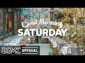 SATURDAY MORNING JAZZ: Sweet Jazz & Bossa Nova Music for Good Morning, Lazy Weekend