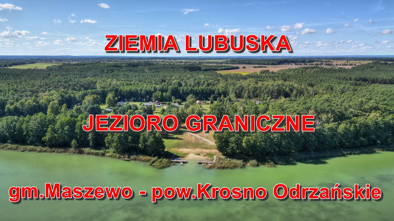 Jezioro GRANICZNE (gm.Maszewo, pow.Krosno Odrzańskie) - woj.lubuskie - 4K DRONE