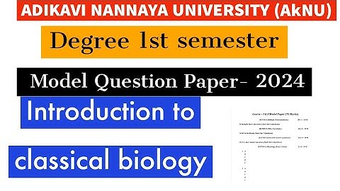 Aknu Degree 1st semester Introduction to classical biology model Question Paper ||classical biology