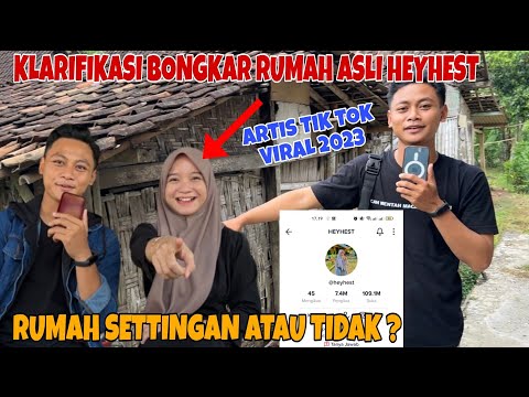 KLARIFIKASI RUMAH ASLI HEYHEST VIRAL DI TIK TOK | RUMAH BENERAN ATAU SETTINGAN