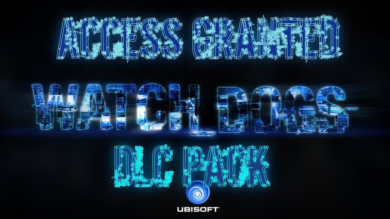 Watch Dogs Access Granted DLC YouTube