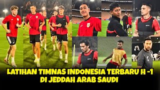LATIHAN TIMNAS INDONESIA TERBARU H -1 DI JEDDAH ARAB SAUDI