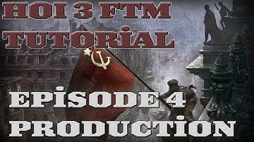 Hearts of Iron 3 FTM - Basic Tutorial - Episode 4 - Production