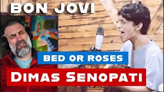 Dimas Senopati Bon Jovi - Bed Of Roses ( Acoustic Cover ) singer Reaction