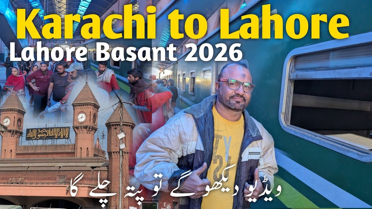 Train Travel Karachi Sai Lahore Tak | Lahore Basant 2026 | @fareedinfox