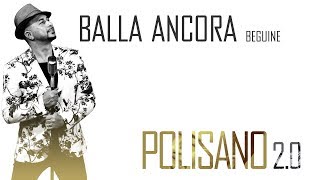 ROBERTO POLISANO 2.0 - BALLA ANCORA - Beguine - musica da ballo liscio