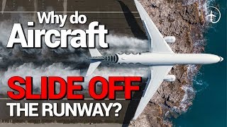 Why do Aircraft skid off the runway?!