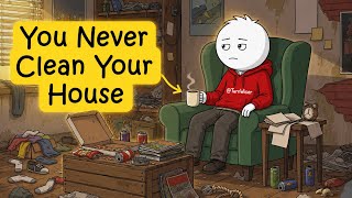 Most People Don't Understand Why Some People Never Clean Their House (Psychology Explained)