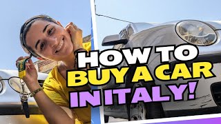 HOW TO BUY A CAR in ITALY as a FOREIGNER 🇮🇹 Our Experience as Expats