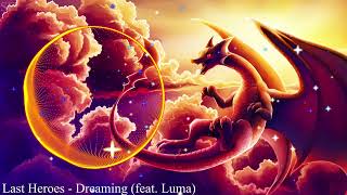 Last Heroes - Dreaming Feat Luma