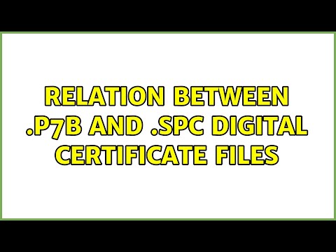.p7b और .spc डिजिटल प्रमाणपत्र फ़ाइलों के बीच संबंध